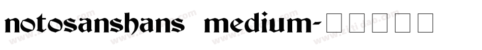 notosanshans medium字体转换